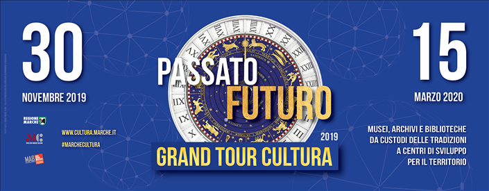 Grand Tour Cultura 2019 - Passato Futuro. Musei, archivi e biblioteche da custodi delle tradizioni a centri di sviluppo per il territorio