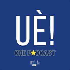 #UEchePodcast,  il nuovo podcast che porta l'Europa direttamente sul tuo smartphone