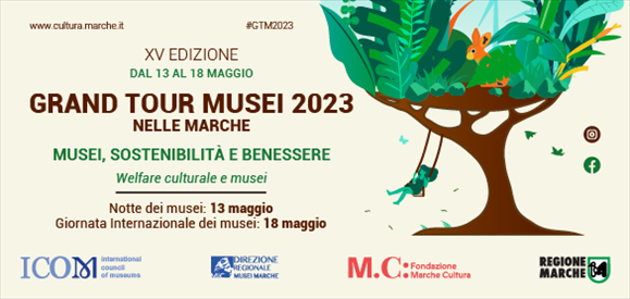 GRAND TOUR MUSEI 2023 - XV edizione ‘Musei, Sostenibilità e Benessere’
