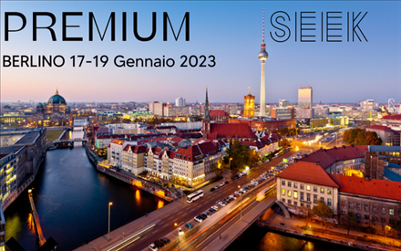 PREMIUM/SEEK” – Berlino, 17-19 gennaio 2023. La Regione Marche invita le imprese marchigiane a partecipare.