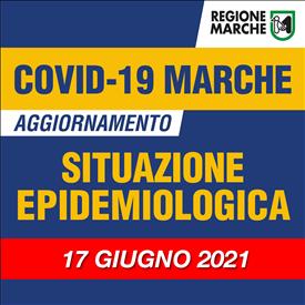 Coronavirus Marche: aggiornamento dati dal Servizio Sanità - situazione al 17/06/2021 ore 12.00
