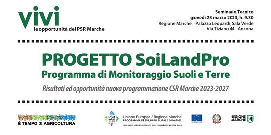 PSR Marche Progetto SoiLandPro: a Palazzo Leopardi - Ancona il 23 marzo il seminario tecnico sul programma di monitoraggio suoli e terre