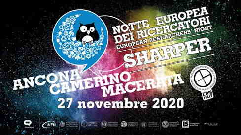 Notte Europea dei Ricercatori 2020. Venerdì 27 novembre 2020 – Sharper Night 2020 - (virtual edition)