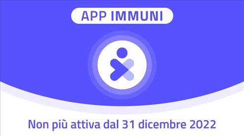 Dismissione della App IMMUNI dal 31 dicembre 2022