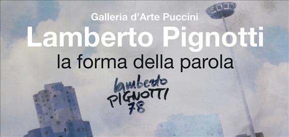 LAMBERTO PIGNOTTI - La forma della parola alla Galleria d'arte Puccini di Ancona