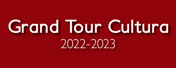 GRAND TOUR CULTURA 2022 - 2023 