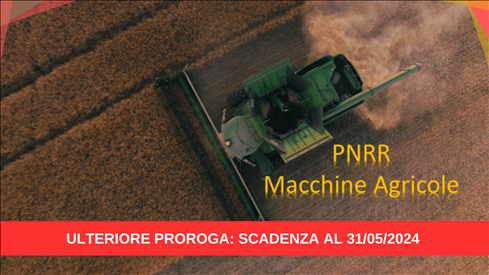 PNRR, Bando regionale “Ammodernamento delle Macchine Agricole” – Ulteriore proroga per la presentazione delle domande: 31 maggio 2024