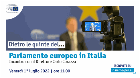 #dietrolequinte... del Parlamento europeo in Italia: insieme-per.eu incontra il direttore Carlo Corazza - 1° luglio