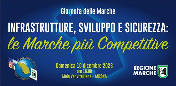 All’Auditorium della Mole di Ancona il 10 dicembre la XIX Giornata delle Marche - “Infrastrutture, sviluppo e sicurezza: le Marche più competitive”