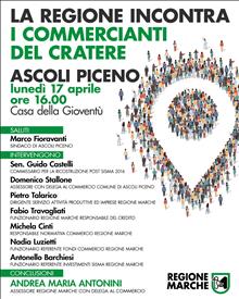 “La Regione incontra i commercianti del cratere”, lunedì 17 aprile ad Ascoli Piceno