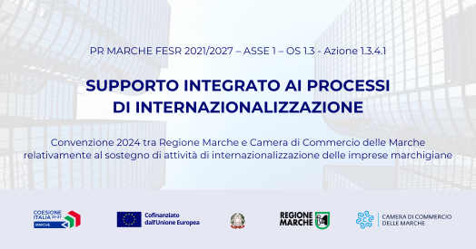 Convenzione 2024 tra Regione Marche e Camera di Commercio delle Marche per il sostegno di attività di internazionalizzazione delle imprese marchigiane