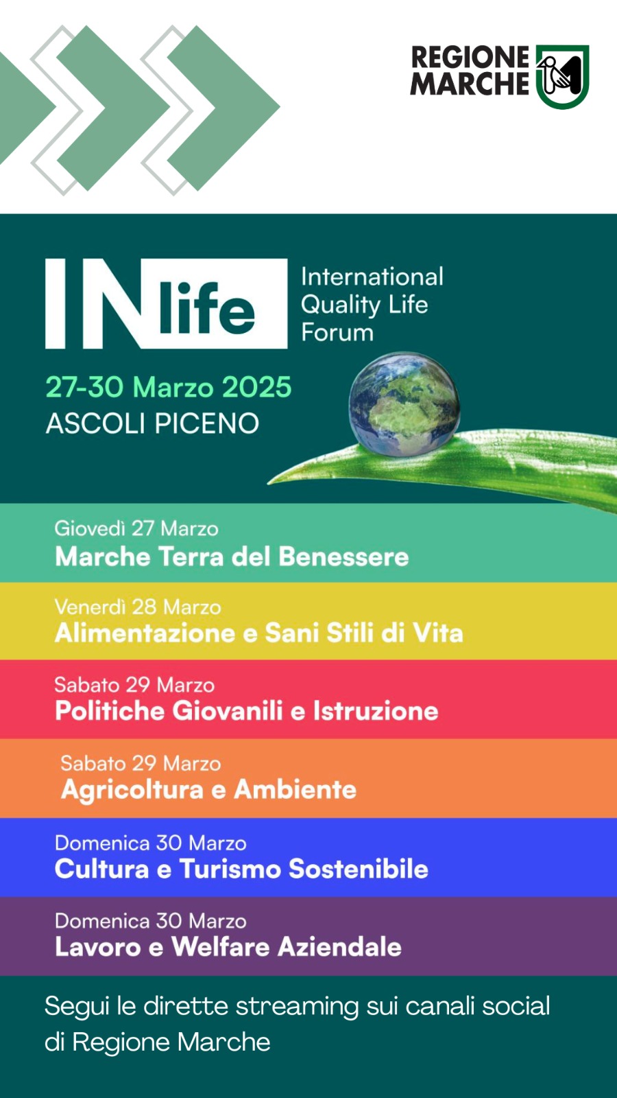International Quality Life Forum 27-30/03/2025 Ascoli Piceno (Marche terra del benessere, alimentazione e sani stili di vita, politiche giovanili e istruzione, agricoltura e ambiente, cultura e turismo sostenibile, lavoro e welfare aziendale)